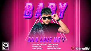 San Pisith - Baby, Do You Love Me ស្នេហ៍បងទេ (Official Audio)