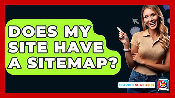Does My Site Have A Sitemap? - SearchEnginesHub.com