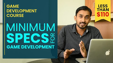 Minimum/Recommended Specs Required for Game Development on a LOW BUDGET PC.