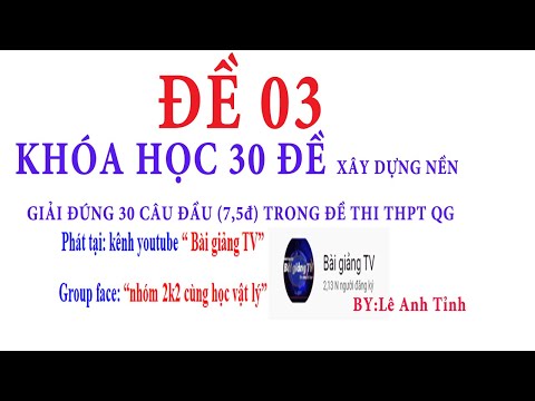 Đề-03 Hướng dẫn giải 30 đề 30 câu đầu trong đề thi THPT QG.