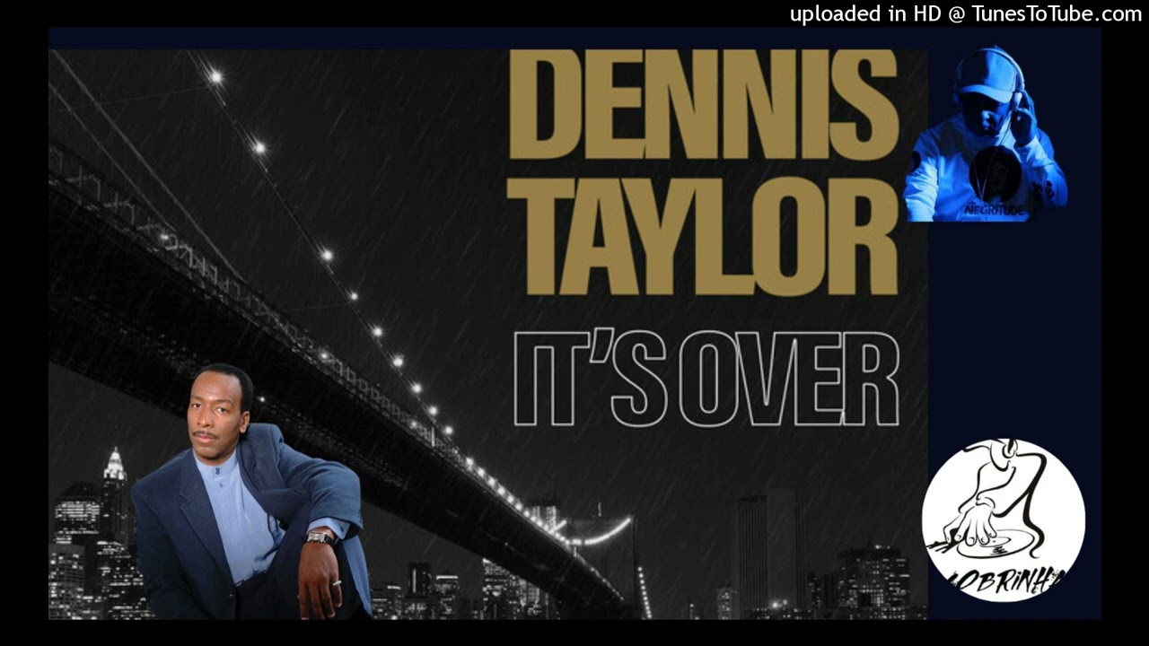 Watch DENNIS TAYLOR-ITS OVER BY PAULO COBRINHA on YouTube Watch DENNIS TAYLOR-ITS OVER BY PAULO COBRINHA on YouTube