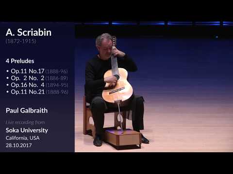 Scriabin 4 Preludes Paul Galbraith Live at Soka University