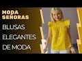 MODA 2023 MUJER/BLUSAS DE MODA 2023/BLUSAS ELEGANTES DE MODA