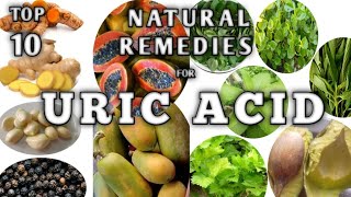 TOP 10 NATURAL HERBAL URIC ACID REMEDIES || REMEDY RECIPES FOR URIC ACID AND GOUTY ARTHRITIS