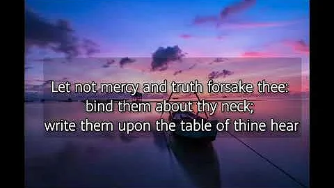 PROVERBS 3:3-4 “LET NOT MERCY AND TRUTH FORSAKE THEE: BIND THEM ABOUT THY NECK;....“ #VOD #KJV