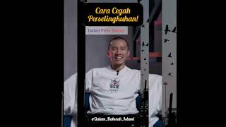 Ustad Felix Siauw ~ Cara cegah perselingkuhan #shorts
