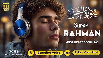 Surah Ar-Rahman سورة الرحمن ✦ Relaxing Voice Will TOUCH Your HEART ✦ Calming Quran For Sleep ✦ Aqel