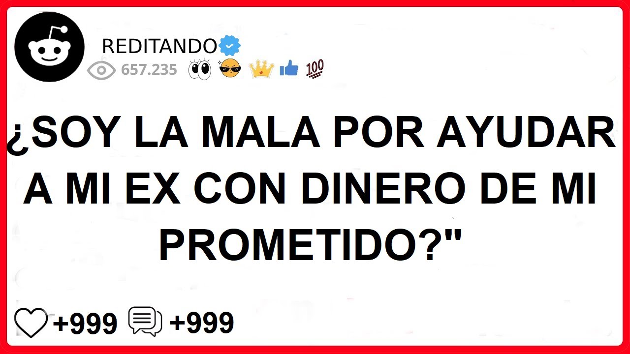 ¿SOY LA MALA POR AYUDAR A MI EX CON DINERO DE MI PROMETIDO?