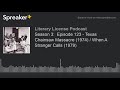 Season 3:  Episode 123 - Texas Chainsaw Massacre (1974) / When A Stranger Calls (1979)