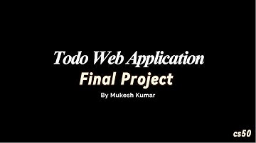 ToDo Web App Using Flask | Python Final Project In cs50 | Demo by Mukesh Kumar
