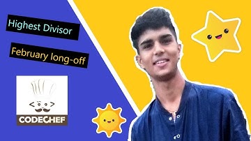 Highest divisor codechef February long off problem || Aman India