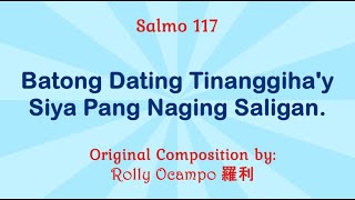 Video thumbnail of "for 21 April 2024 Mass | Salmo 117: Batong Dating Tinanggiha'y Siya Pang Naging Saligan."