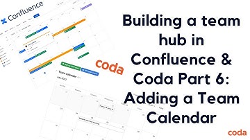 Part 6: Team calendar to show OOO, vacation, and events in a team hub  - Confluence vs. Coda