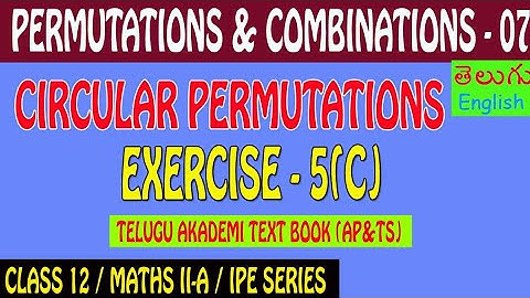PERMMUTATIONS AND COMBINATIONS 11/ CIRCULAR PERMUTATIONS/ EXERCISE 5C