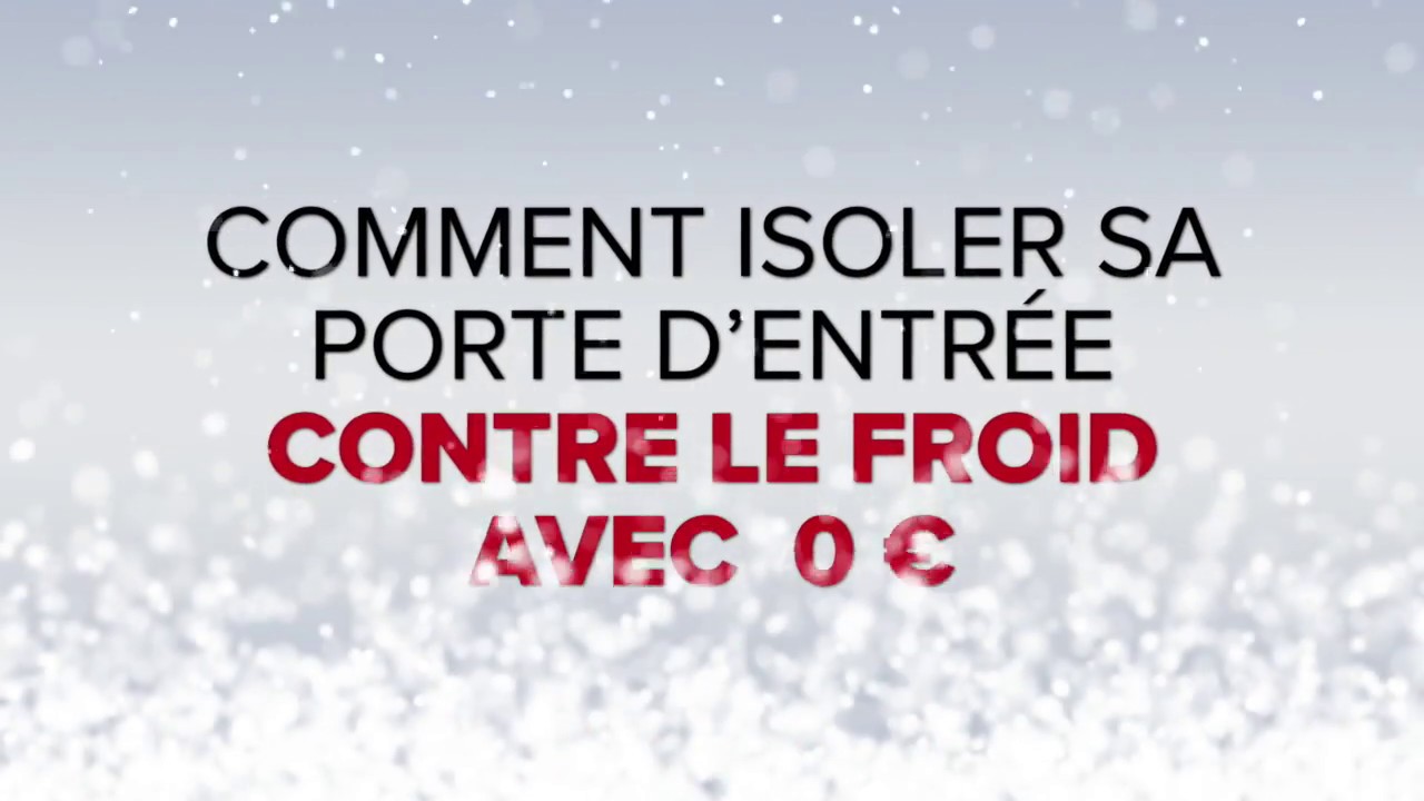 Isoler Sa Porte Dentrée Contre Le Froid Avec 0