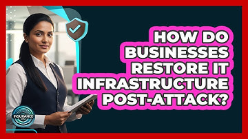 How Do Businesses Restore IT Infrastructure Post-Attack?
