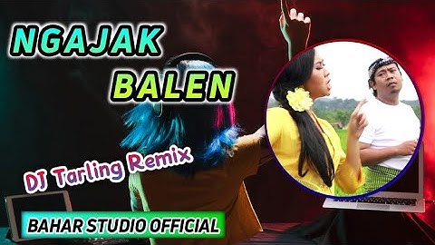 NGAJAK BALEN - WULAN Ft. TRENGGONO // DJ TARLING REMIX