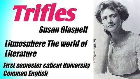 Trifles by susan Glaspell Summary In Malayalam. Litmosphere First semester calicut University Common