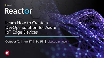 Learn How to Create a DevOps Solution for Azure IoT Edge Devices