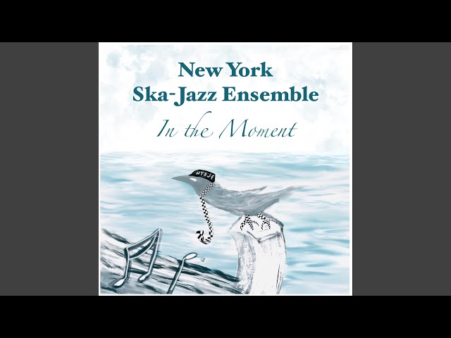 New York Ska-Jazz Ensemble - Time Is Now