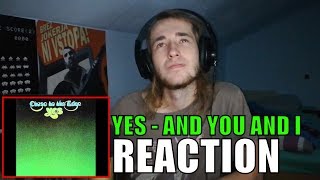 YES &quot;And You And I&quot; | Reaction/Review
