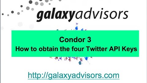 Condor 3 How to obtain the four Twitter API Keys