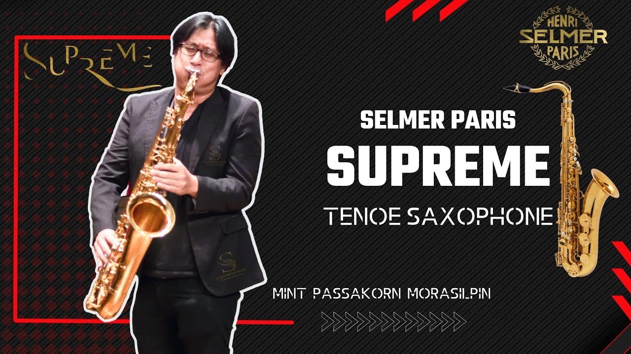 SAXOPHONE SIAM REVIEW SELMER PARIS SUPREME TENOR SAXOPHONE