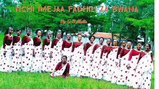 Nchi imejaa fadhili za Bwana By S.B.Mutta