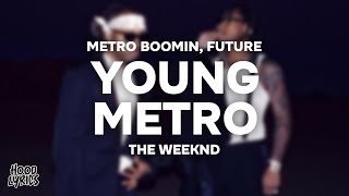 Metro Boomin, Future - Young Metro (Lyrics) ft. The Weeknd