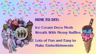 Ice Cream Deco Mesh Wreath With Fun Embellishments We Made |Crafting with Hard Working Mom | How to