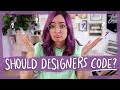 Should designers learn to code