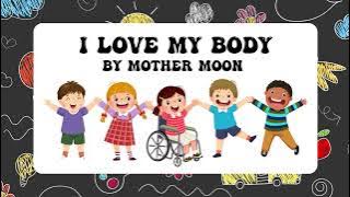 I Love My Body by Mother Moon (sing along)