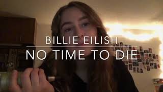 No Time To Die - Billie Eilish (cover)