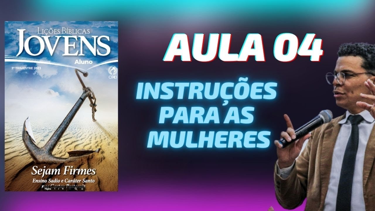 LIÇÃO 04 JOVENS I INSTRUÇÕES PARA AS MULHERES YouTube