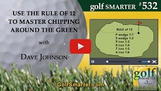Master Chipping Around the Golf Green with RULE of 12