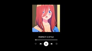 perfect x style - taylor swift \& one direction (sped up)