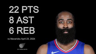 James Harden vs Mavericks 22 pts 8 ast 6 reb | April 23, 2024 |