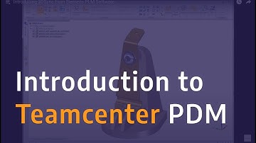 Introduction to Teamcenter PDM