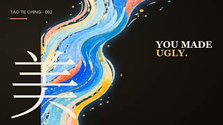 Tao Te Ching Chapter 2, Explained by a Native Chinese Reader | You Made Ugly