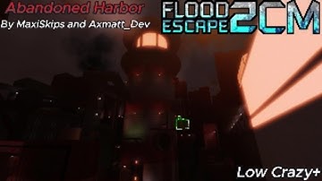Roblox Flood Escape 2 Highlight Map Abandoned Harbour MY NEW HARDEST!!! (crazy+)