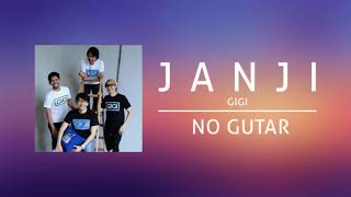 Download Lagu Gigi - Janji (Backing Track | No Guitar/ Tanpa Gitar, guitar cover) MP3