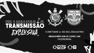 TRANSMISSÃO | Corinthians x Red Bull Bragantino | Campeonato Brasileiro Sub-20