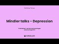 Mindler talks  om depression