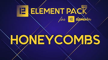Honeycombs | Element Pack PRO addon for Elementor v5 in 2020 | New Feature!!!