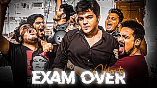 EXAM OVER - VELOCITY EDIT | Exam Complete Status | Exam Status | EG EDITZ