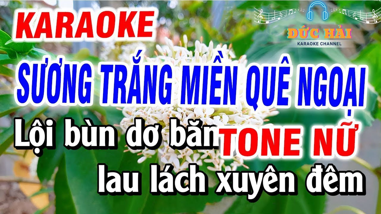 Karaoke Sương Trắng Miền Quê Ngoại  Tone Nữ Nhạc Sống
