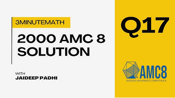 2000 AMC 8 Q17 - A Step-By-Step Solution