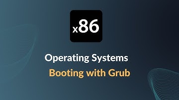 x86 Operating Systems - Booting with Grub