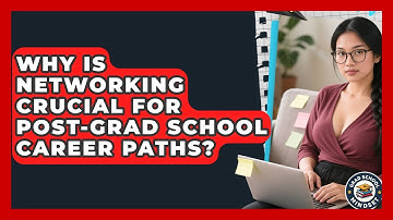 Why Is Networking Crucial For Post-grad School Career Paths? - Grad School Mindset