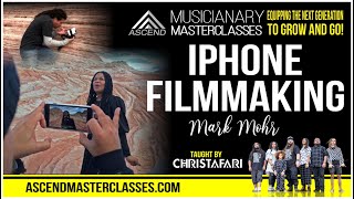 Ascend 26: iPhone Filmmaking (Luís Juarez & Mark Mohr)  CHRISTAFARI Masterclass
